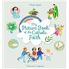 Maïte Roche My Picture Book of the Catholic Faith (Copertina rigida)