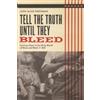 Josh Alan Friedman Tell the Truth Until They Bleed (Tascabile)