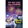 Nancy Coco Oh Say Can You Fudge (Tascabile) Candy-coated Mystery