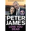 Peter James Love You Dead (Tascabile) Roy Grace