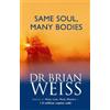 Brian Weiss Same Soul, Many Bodies (Tascabile)