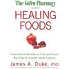 James A. Duke The Green Pharmacy Guide to Healing Foods (Tascabile)