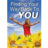 Lynne Saint Finding Your Way Back to You (Tascabile) Self-Help Series