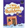 Larry Burgdorf The Wise and Foolish Builders (Tascabile) Arch Books