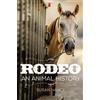 Susan Nance Rodeo (Copertina rigida) Environment in Modern North America