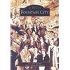 J. C. Tumblin C. Milton Hinshilwood Fountain City (Tascabile) Images of America
