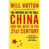 Will Hutton The Writing On The Wall: China And The West In The 21St (Tascabile)
