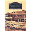 Margaret Clovis Monterey County's North Coast and Coastal Valleys, C (Tascabile)