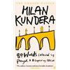 Milan Kundera 89 Words followed by Prague, A Disappearing Poe (Copertina rigida)