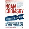 Noam Chomsky Hegemony or Survival (Tascabile)