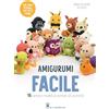 Il Castello Amigurumi facile. 16 semplici modelli di animali all'uncinetto