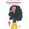 La memoria del mondo Il posto dell'amore. Abecedario romantico