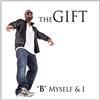 Gift B Myself & I (CD)