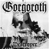 Gorgoroth Destroyer: Or About How to Philosophize With the Hammer (CD) Album