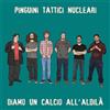 Pinguini Tattici Nucleari Diamo un calcio all'aldilà (CD)