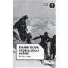 MONDADORI Storia degli alpini. Dal 1872 a oggi