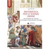 MONDADORI UNIVERSITÀ Matematica per le scienze umane: Uno strumento per i precorsi di Psicologia, Scienze politiche, Sociologia