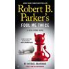 Michael Brandman Robert B. Parker's Fool Me Twice (Tascabile) Jesse Stone Novel