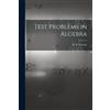 H B Furness Test Problems in Algebra (Tascabile)