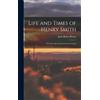 John Henry Brown Life and Times of Henry Smith (Copertina rigida)