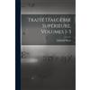 Heinrich Weber Traité D'algèbre Supérieure, Volumes 1-3 (Tascabile)