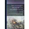 J Wallace Hoff Two Hundred Miles on the Delaware River (Tascabile)
