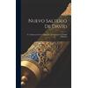 Anonymous Nuevo Salterio De David; Ó, Traduccion De Los Salmo (Copertina rigida)