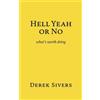 Derek Sivers Hell Yeah or No (Tascabile)