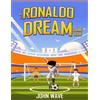 John Wave The Ronaldo Dream Come True (Tascabile)