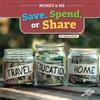 Mari C Schuh Money and Me Save, Spend, or Share (Tascabile) Money and Me