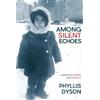 Phyllis Dyson Among Silent Echoes (Tascabile)