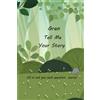 Mayeko Denis Gran Tell Me Your Story (Tascabile)