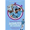 David Jackson Manchester City Minute By Minute (Copertina rigida)