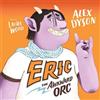 Alex Dyson Eric the Awkward Orc (Copertina rigida)