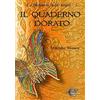 Le Mezzelane Casa Editrice Il quaderno dorato. La biblioteca degli angeli (Vol. 3)