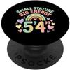 Short Stature Hub Persona bassa Piccola Statura Grande Energia 5'4 Advocate PopSockets PopGrip Adesivo
