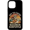 Confusione Divertente Meme Sarcastico Custodia per iPhone 13 Pro Max Off To Cause Maximum Kerfuffle