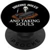 Sexton Pride Six Feet Deep Tombstone Dig Gravedigger Cimitero Operaio Scavare Graves Graveyard Crew PopSockets PopGrip Adesivo