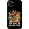 Confusione Divertente Meme Sarcastico Custodia per iPhone 11 Pro Max Off To Cause Maximum Kerfuffle