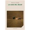 Corsiero Editore La casa del gelso