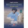 Graus Edizioni Diego Armando Maradona. Il dio delphico di Napoli