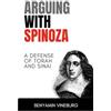 Lulu.com Arguing With Spinoza: A Defense of Torah and Sinai