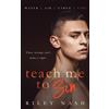 Bowker Teach Me To Sin: An M/M/M Standalone