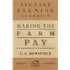 C. C. Bowsfield Making The Farm Pay (Tascabile)