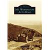 Steven Caming Mt. Washington Auto Road (Tascabile) Images of America