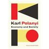 Karl Polanyi Economy and Society: Selected Writings (Tascabile)