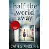 Cath Staincliffe Half the World Away (Tascabile)
