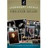 Howard Kleinberg Arva Moore P Legendary Locals of Greater Miami, Flo (Tascabile)