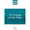 Dirk Philips The Writings Of Dirk Philips (Tascabile)
