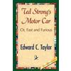 C Taylor Edward C Taylor Edward C Taylor Ted Strong's Motor Car (Tascabile)